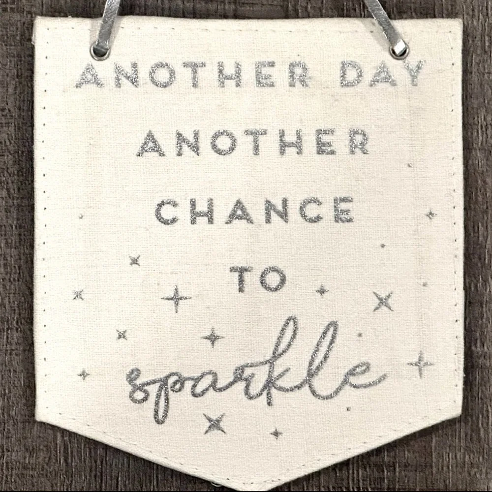 💞 “Another Day, Another Chance To Sparkle” Hanging Canvas Sign